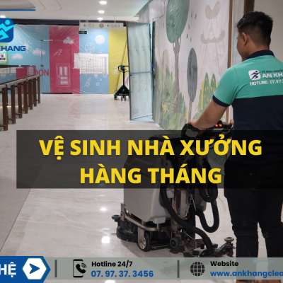 Dịch vụ vệ sinh nhà xưởng hàng tháng uy tín Dịch vụ vệ sinh nhà xưởng hàng tháng uy tín