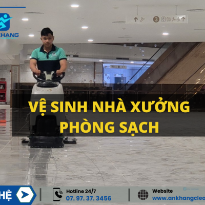 Dịch vụ vệ sinh nhà xưởng phòng sạch chuyên nghiệp Dịch vụ vệ sinh nhà xưởng phòng sạch chuyên nghiệp