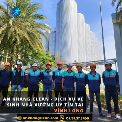 An Khang Clean - Dịch vụ vệ sinh nhà xưởng uy tín tại Vĩnh Long An Khang Clean - Dịch vụ vệ sinh nhà xưởng uy tín tại Vĩnh Long