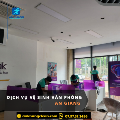 Dịch vụ vệ sinh văn phòng An Giang Dịch vụ vệ sinh văn phòng An Giang