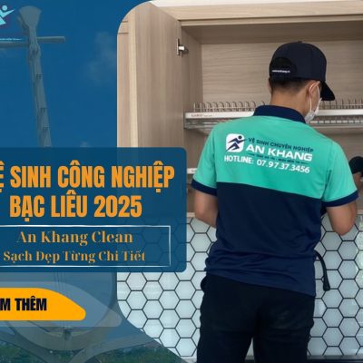 Vệ sinh công nghiệp Bạc Liêu 2025 – Dịch vụ chuyên sâu & tiết kiệm Vệ sinh công nghiệp Bạc Liêu 2025 – Dịch vụ chuyên sâu & tiết kiệm