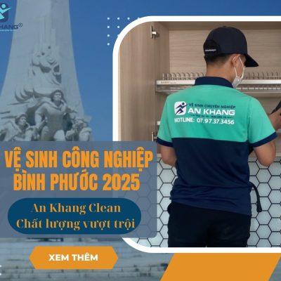 Vệ sinh công nghiệp Bình Phước 2025 – Uy tín, chất lượng vượt trội