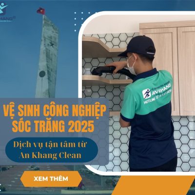 Dịch vụ vệ sinh công nghiệp Sóc Trăng 2025 – Đảm bảo sạch 100% Dịch vụ vệ sinh công nghiệp Sóc Trăng 2025 – Đảm bảo sạch 100%